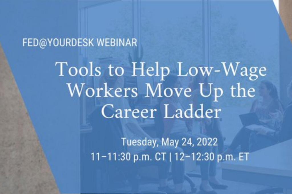 Fed at Your Desk: Tools to Help Low-Wage Workers Move Up the Career Ladder