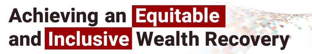 Achieving an Equitable and Inclusive Wealth Recovery