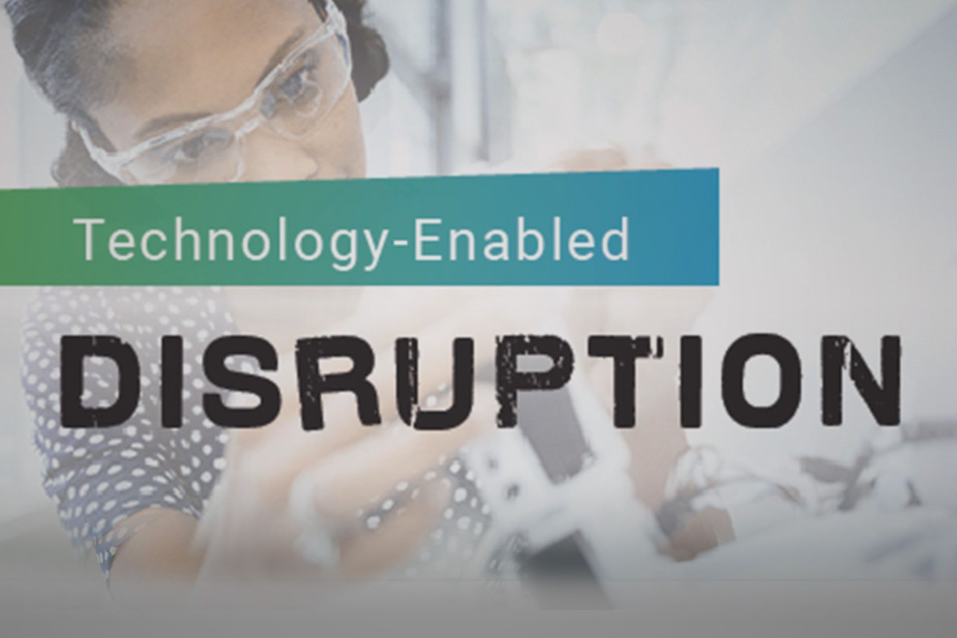 Technology-Enabled Disruption